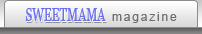 SweetMama Magazine SweetMama Magazine